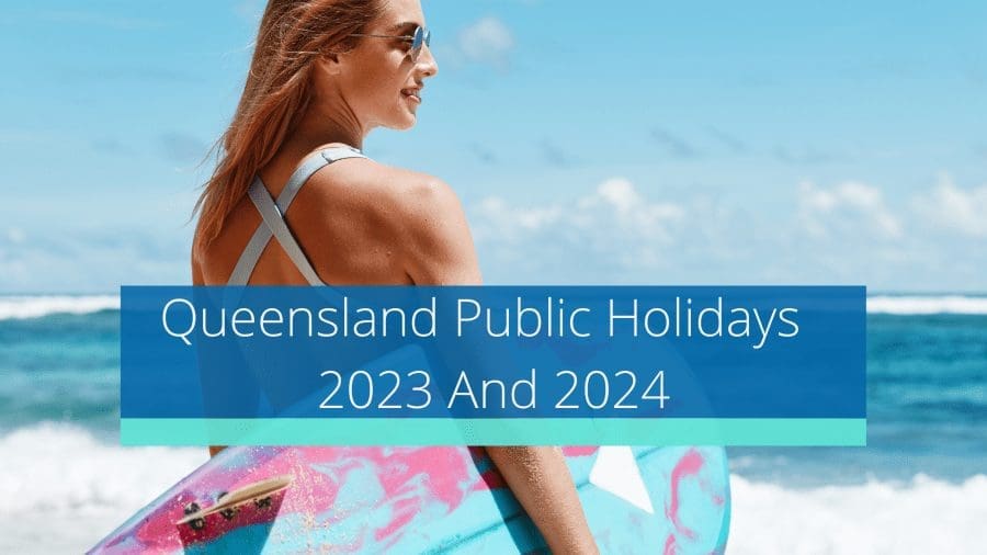 Queensland Public Holidays 2023 And 2024