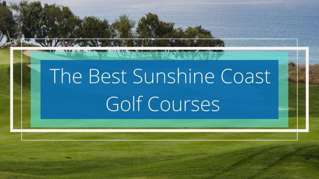 Sunshine Coast Golf Courses