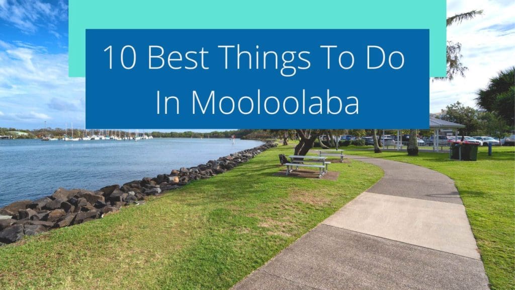 Things To Do In Mooloolaba