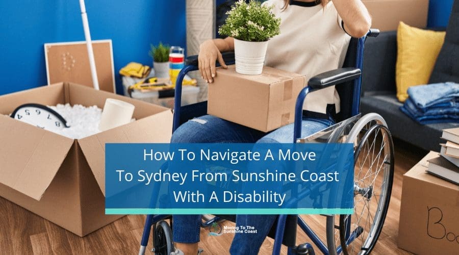 How to Navigate a Move to Sydney from Sunshine Coast with a Disability